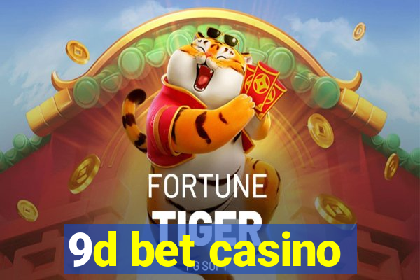 9d bet casino